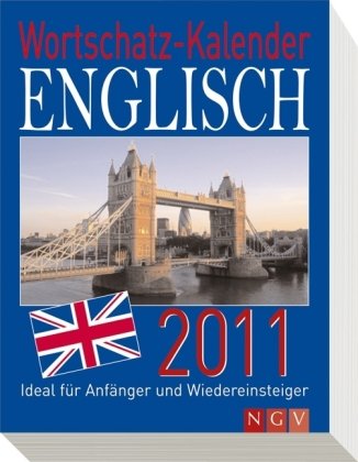 Wortschatz-Kalender Englisch 2011: Ideal für Anfänger und Wiedereinsteiger Study Guides