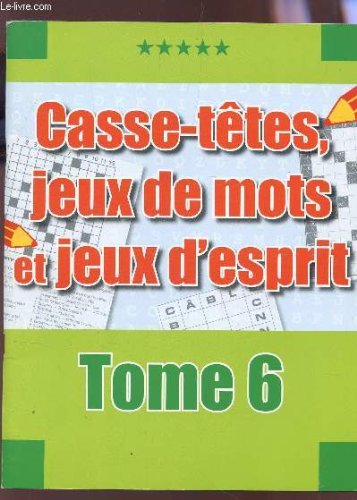 CASSE-TETES, JEUX DE MOTS T JEUX D'ESPRIT - TOME 6. Books