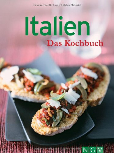 Italien - Das Kochbuch Cooking & Enjoying