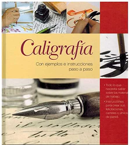 La calligrafia. Con numerosi esempi e dimostrazioni pratiche passo passo Books