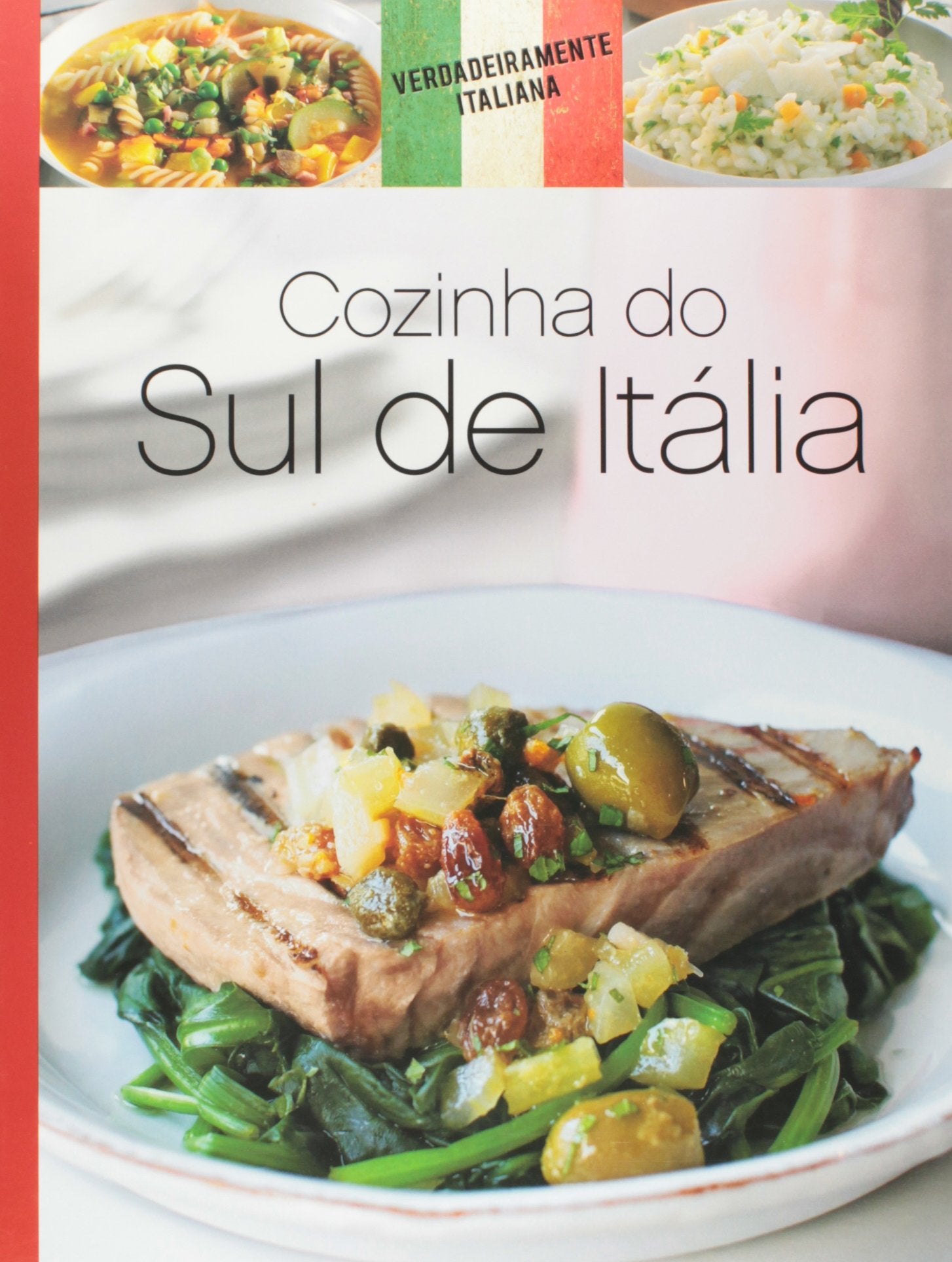 COLLECTION "LE GOÛT DE L'AUTHENTIQUE" CUISINE ITALIENNE / RECETTES DE L'ITALIE DU SUD / Naumann & Gobel Books