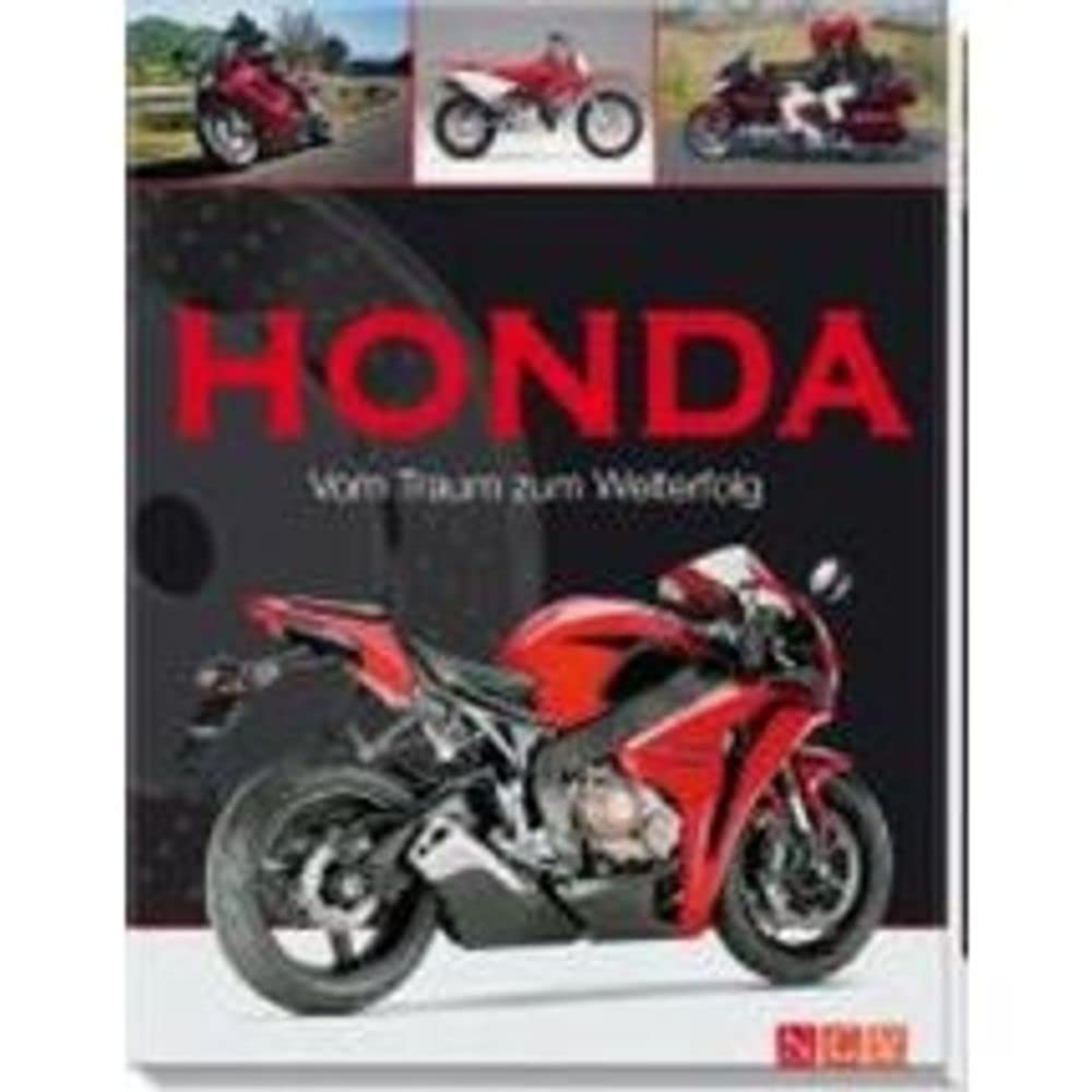 Honda: Vom Traum zum Welterfolg Business & Technology