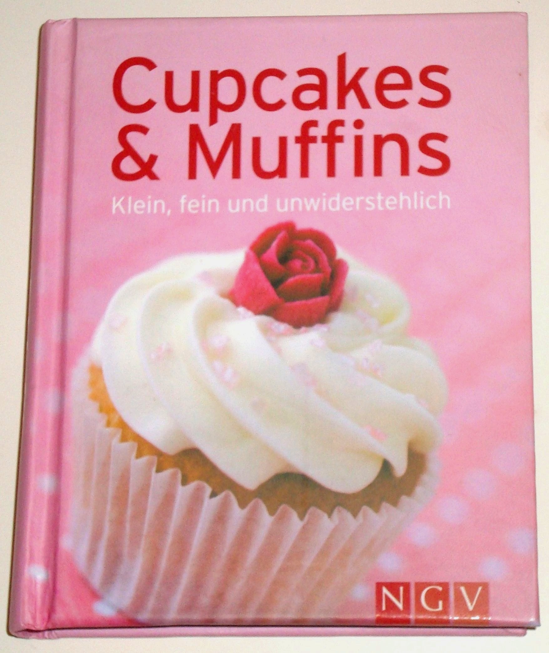 Cupcakes & Muffins: Klein, fein und unwiderstehlich Cooking & Enjoying
