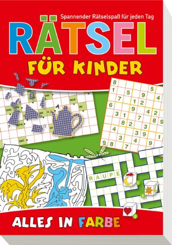 Rätsel für Kinder: Spannender Rätselspaß für jeden Tag - Alles in Farbe Leisure & Fun