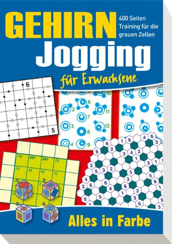 Gehirnjogging für Erwachsene: 400 Seiten Training für die grauen Zellen - Alles in Farbe Leisure & Fun