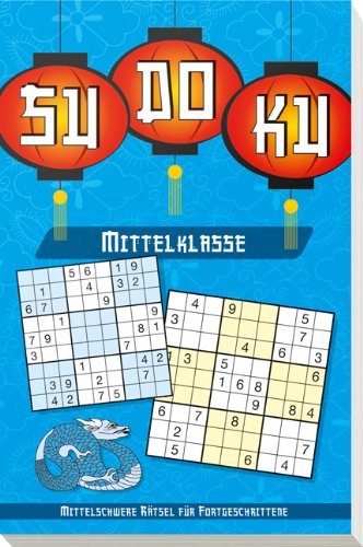 Sudoku Mittelklasse: Mittelschwere Rätsel für Fortgeschrittene Leisure & Fun