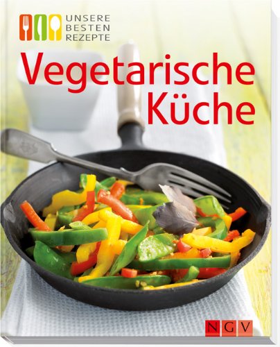 Vegetarische Küche: Unsere besten Rezepte Leisure, Home & Garden