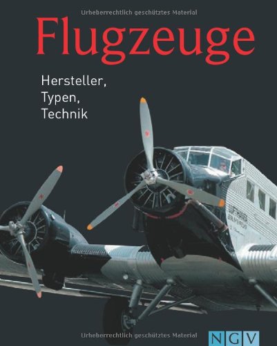 Flugzeuge: Hersteller, Typen, Technik Business & Technology
