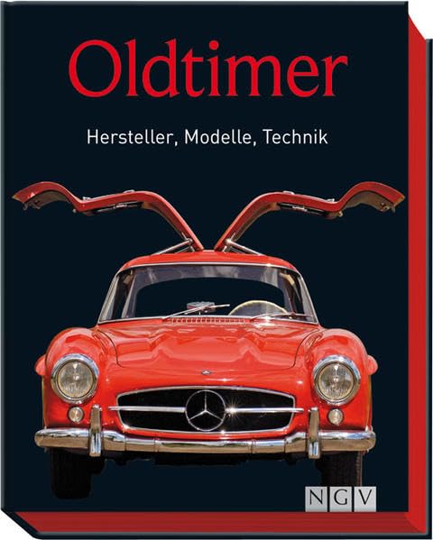 Oldtimer: Hersteller, Modelle, Technik Lifestyle