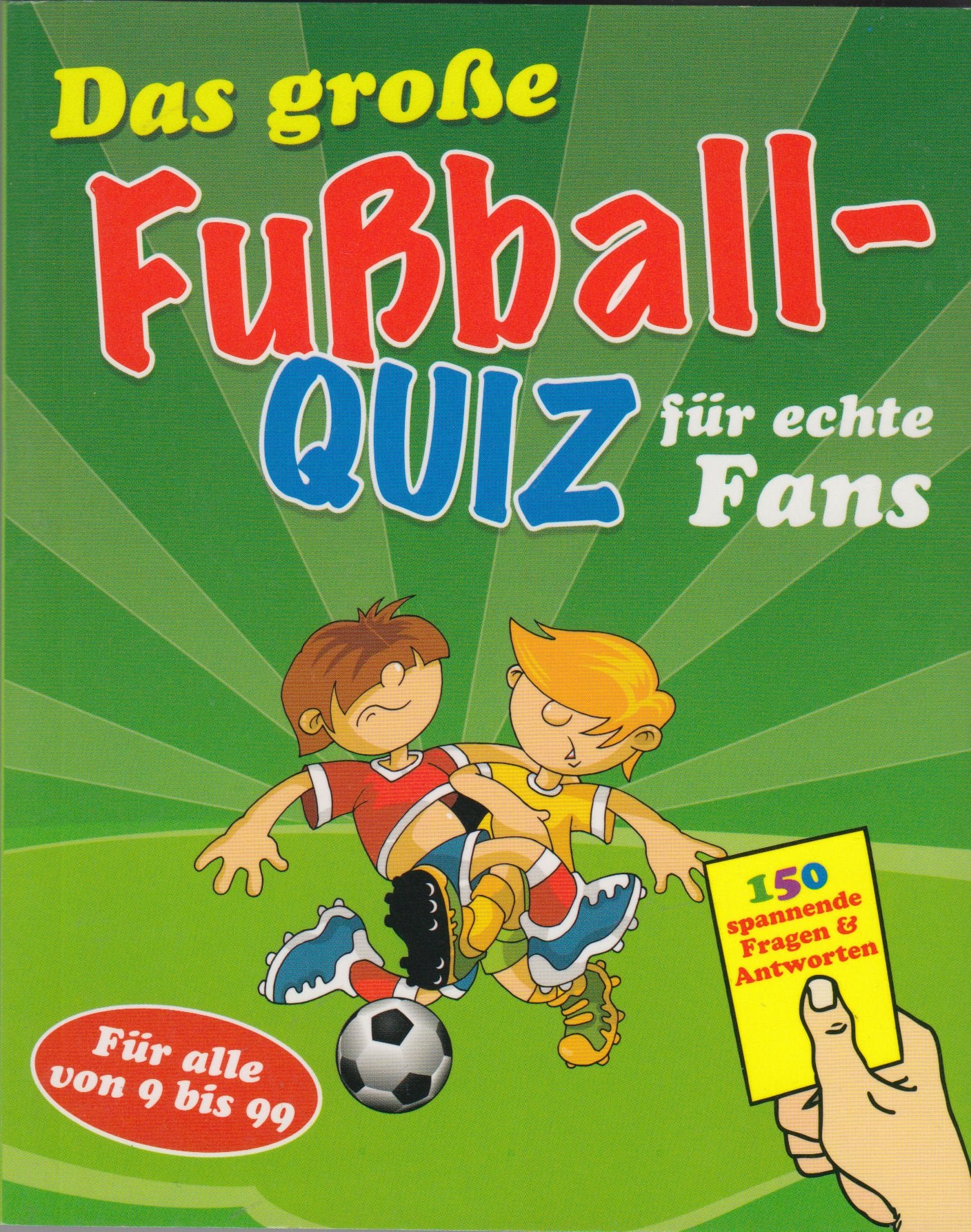 Das große Fußball - Quiz für echte Fans Leisure & Fun