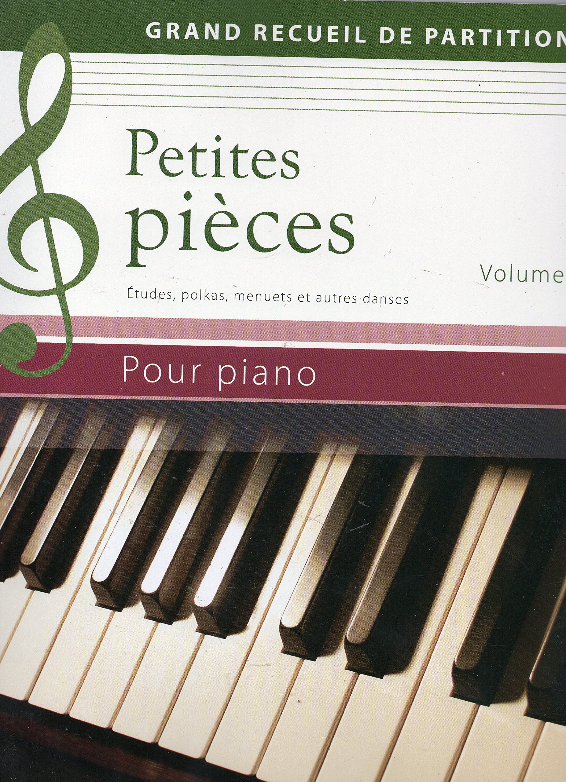 PETITES PIECES - Volume 2 - Grand recueil de partitions - Etudes, polkas, menuets et autres danses Books