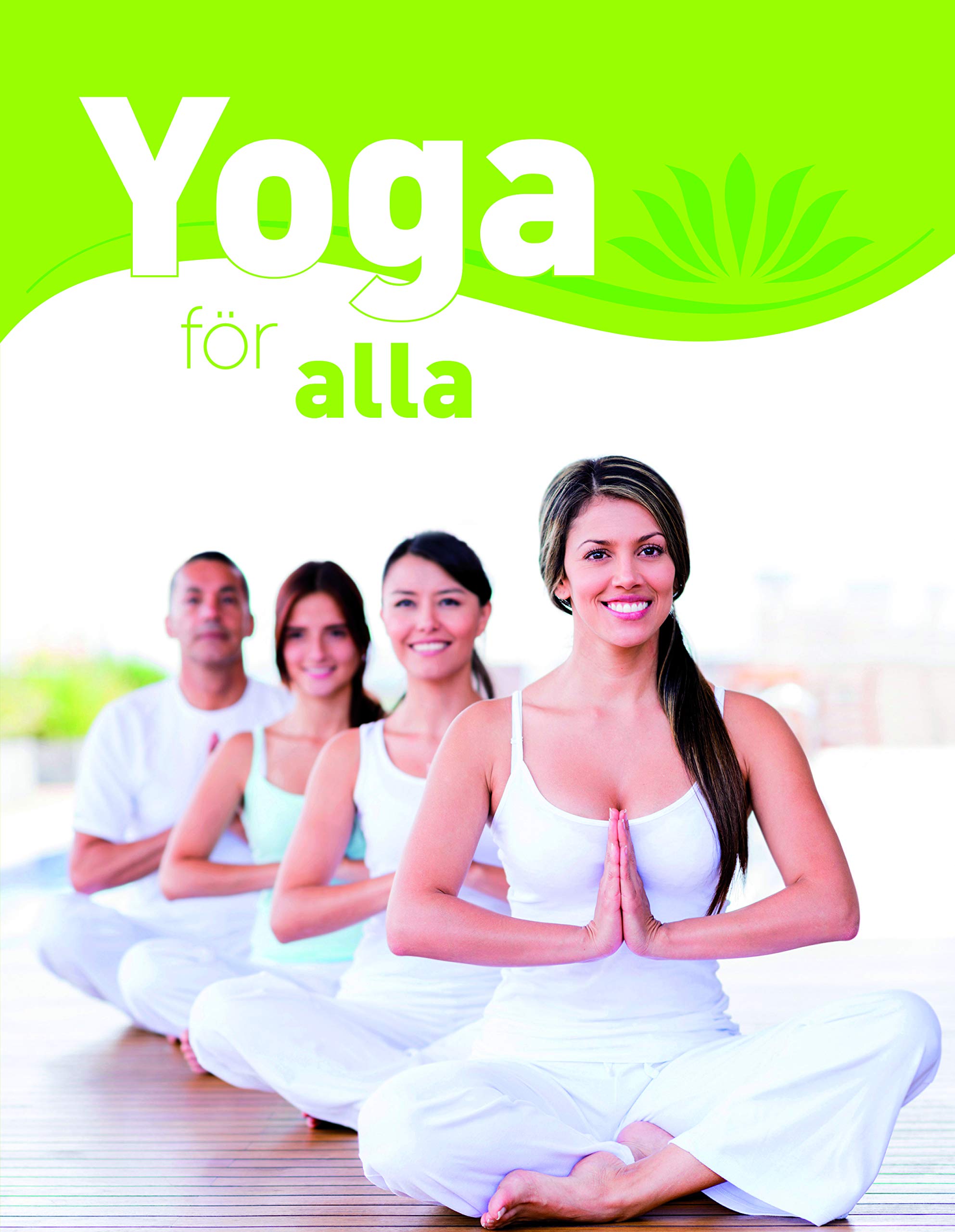 Yoga för alla : den stora grundboken - med över 65 yogaövningar Health, Nutrition & Fitness