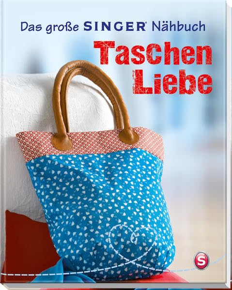 Das große SINGER Nähbuch Taschen-Liebe (Singer Nähbücher) Film, Art & Culture
