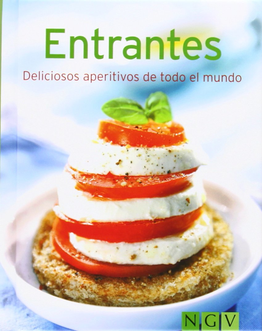 Entrantes. Deliciosos Aperitivos De Todo El Mundo Books