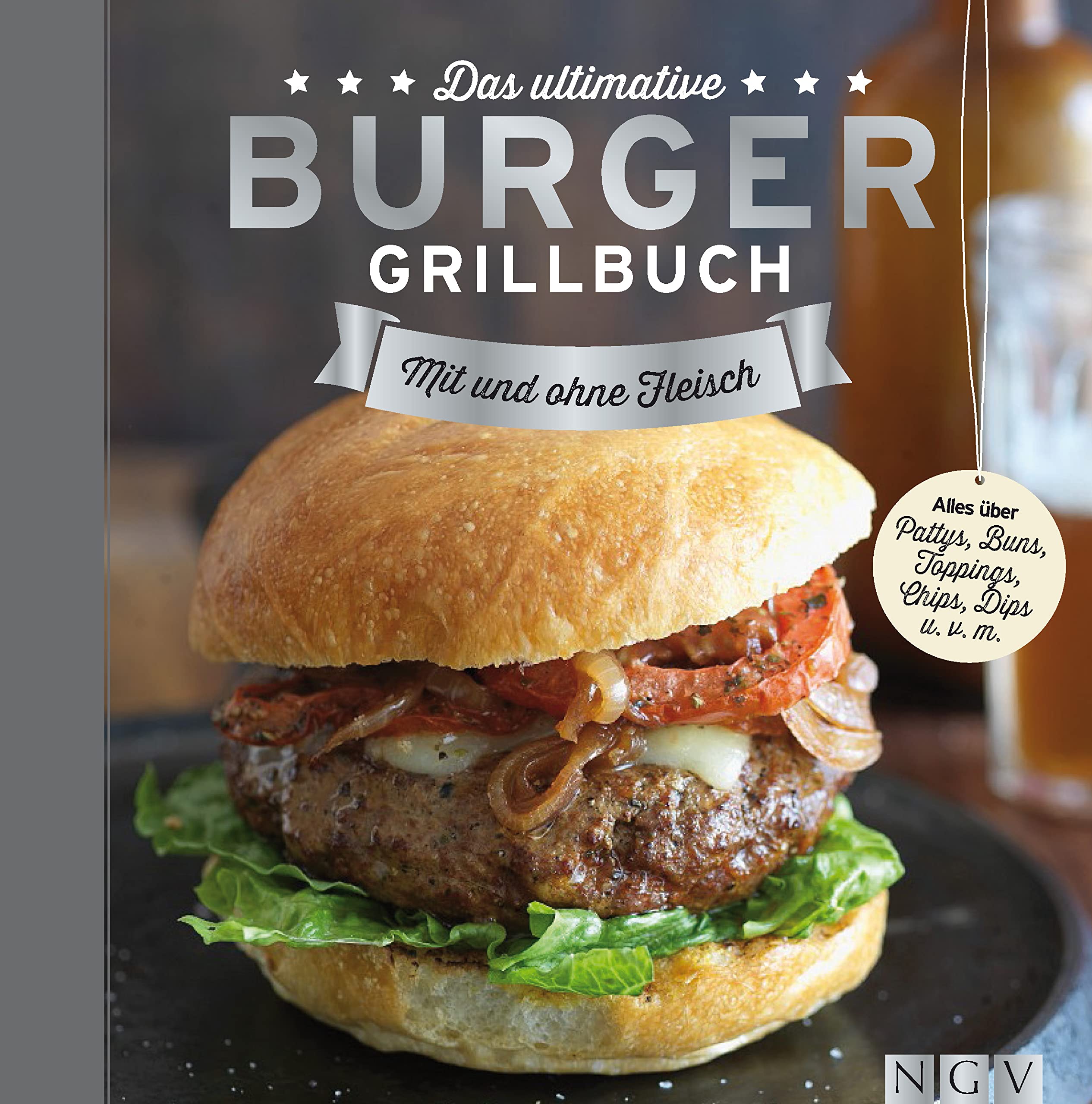 Das ultimative Burger-Grillbuch Lifestyle