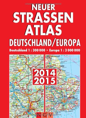 Neuer Straßenatlas Deutschland/Europa 2014/2015: Deutschland 1 : 300 000 / Europa 1 : 3 000 000 book