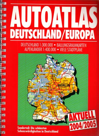 Autoatlas Deutschland / Europa 2004/ 2005 - Sonderteil: Die schönsten Sehenswürdigkeiten in Deutschland Books