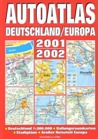 Autoatlas Deutschland/Europa 2001/2002. Deutschland 1:300000, Alpenländer 1:400000, Europa 1:1 Mill. + 1:3 Mill., Benelux-Staaten 1:600000, Stadtumgebungskarten, Innenstadtpläne Maps & Plans