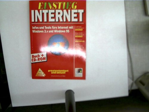 Einstieg Internet, m. CD-ROM: Infos und Tools fürs Internet mit Windows 3.x und Windows 95 Computer Science