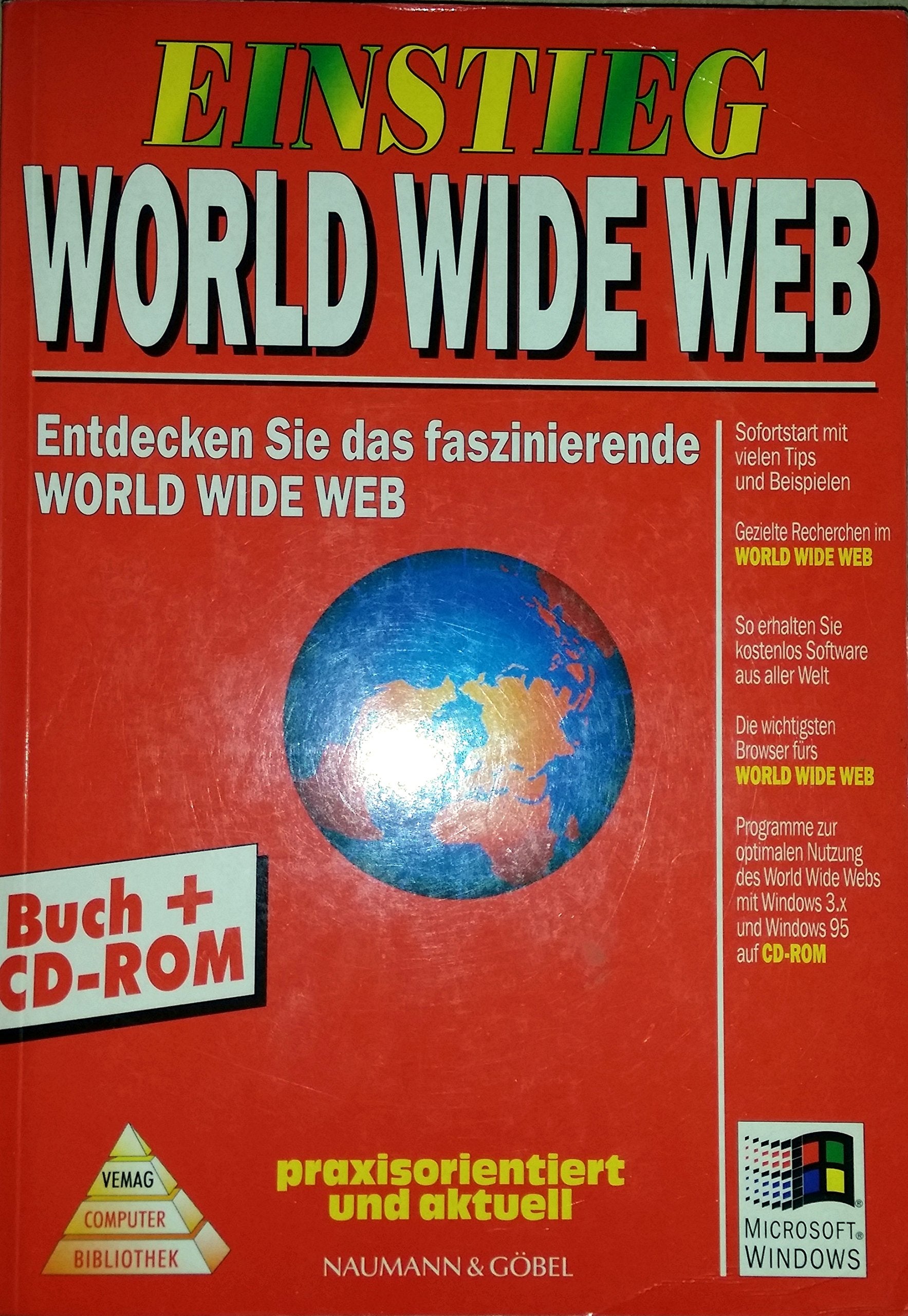 Einstieg World Wide Web, m. CD-ROM: Entdecken Sie das faszinierende World Wide Web Computer Science