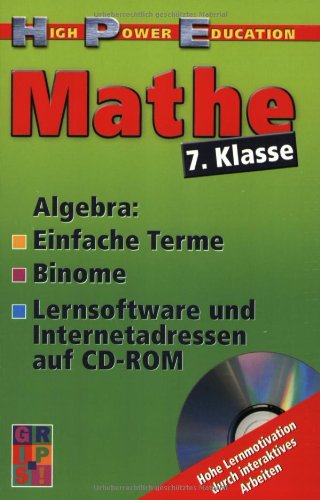 Mathe 7. Klasse, Algebra: Einfache Terme, Binome. Lernsoftware und Internetadressen auf CD-ROM Study Guides