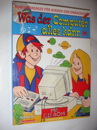 Was der Computer alles kann. CD- ROM für Windows 95, 3.1, 3.11. Computerspass für Kinder und Erwachsene. Books