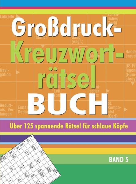 Großdruck-Kreuzworträtsel-Buch Band 5: Über 125 spannende Rätsel für schlaue Köpfe Humour & Satire