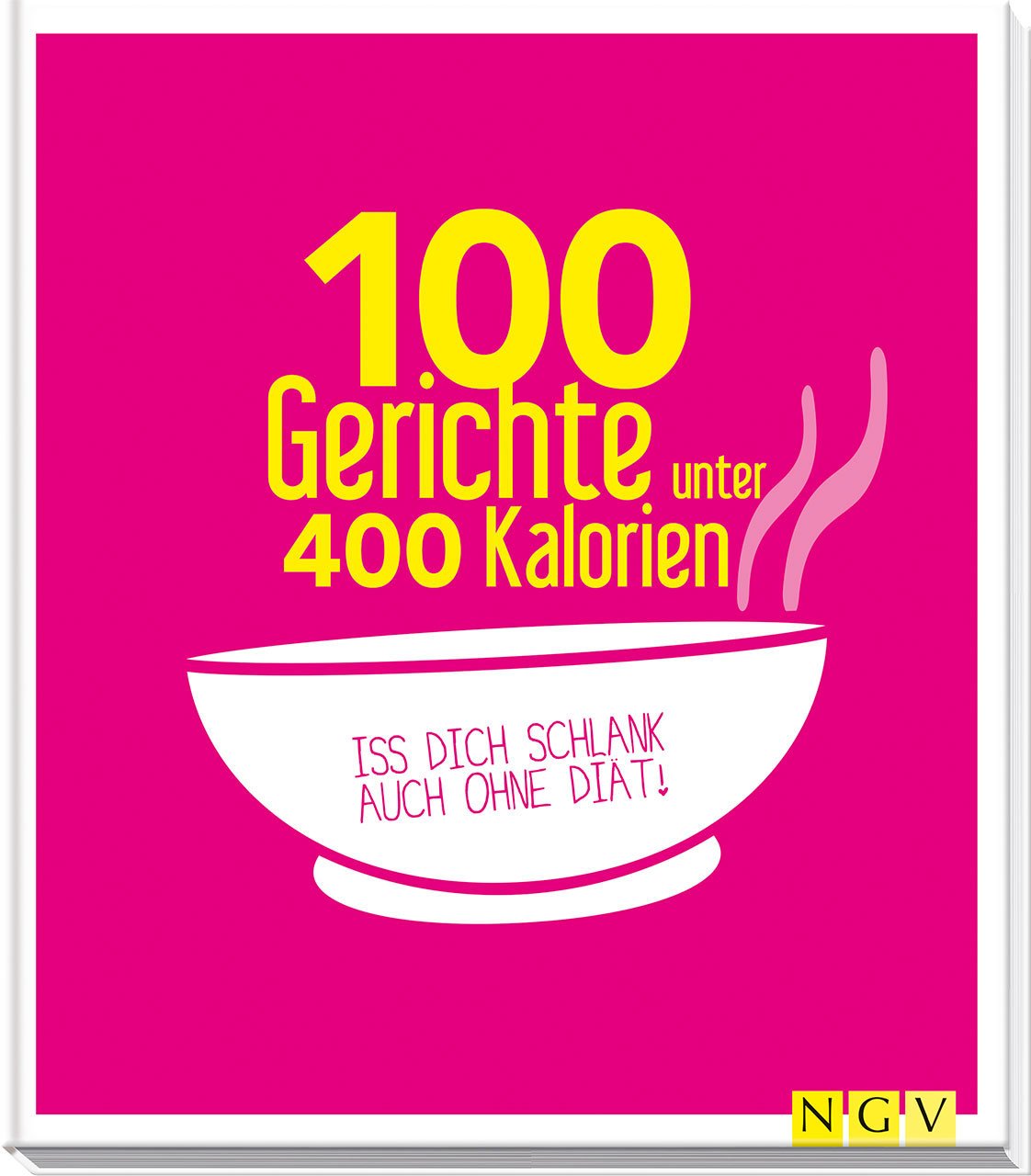100 Gerichte unter 400 Kalorien Leisure, Home & Garden Books