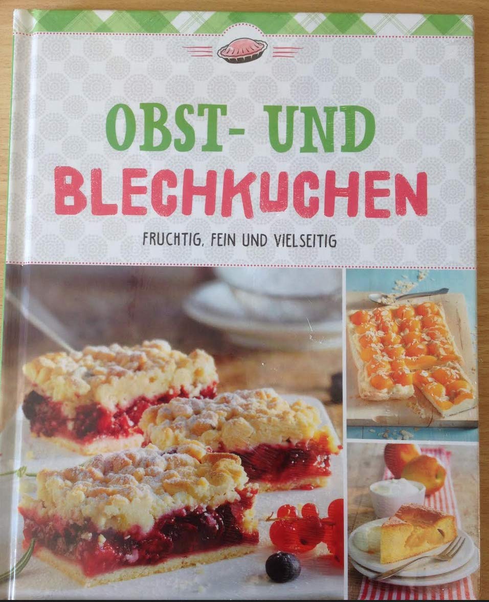 Obst- und Blechkuchen. Fruchtig, fein und vielseititg Books