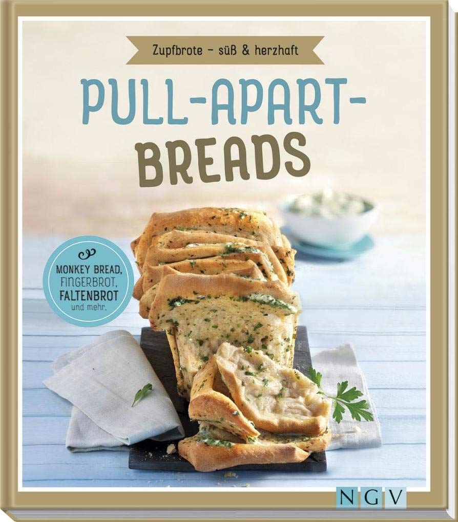 Pull-apart-Breads - Zupfbrote süß & herzhaft Leisure, Home & Garden