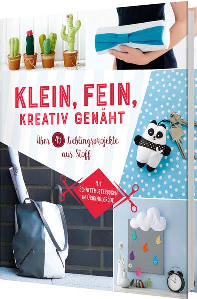 Klein, fein, kreativ genäht - Mit Schnittmusterbogen in Originalgröße Hobbies & Crafts