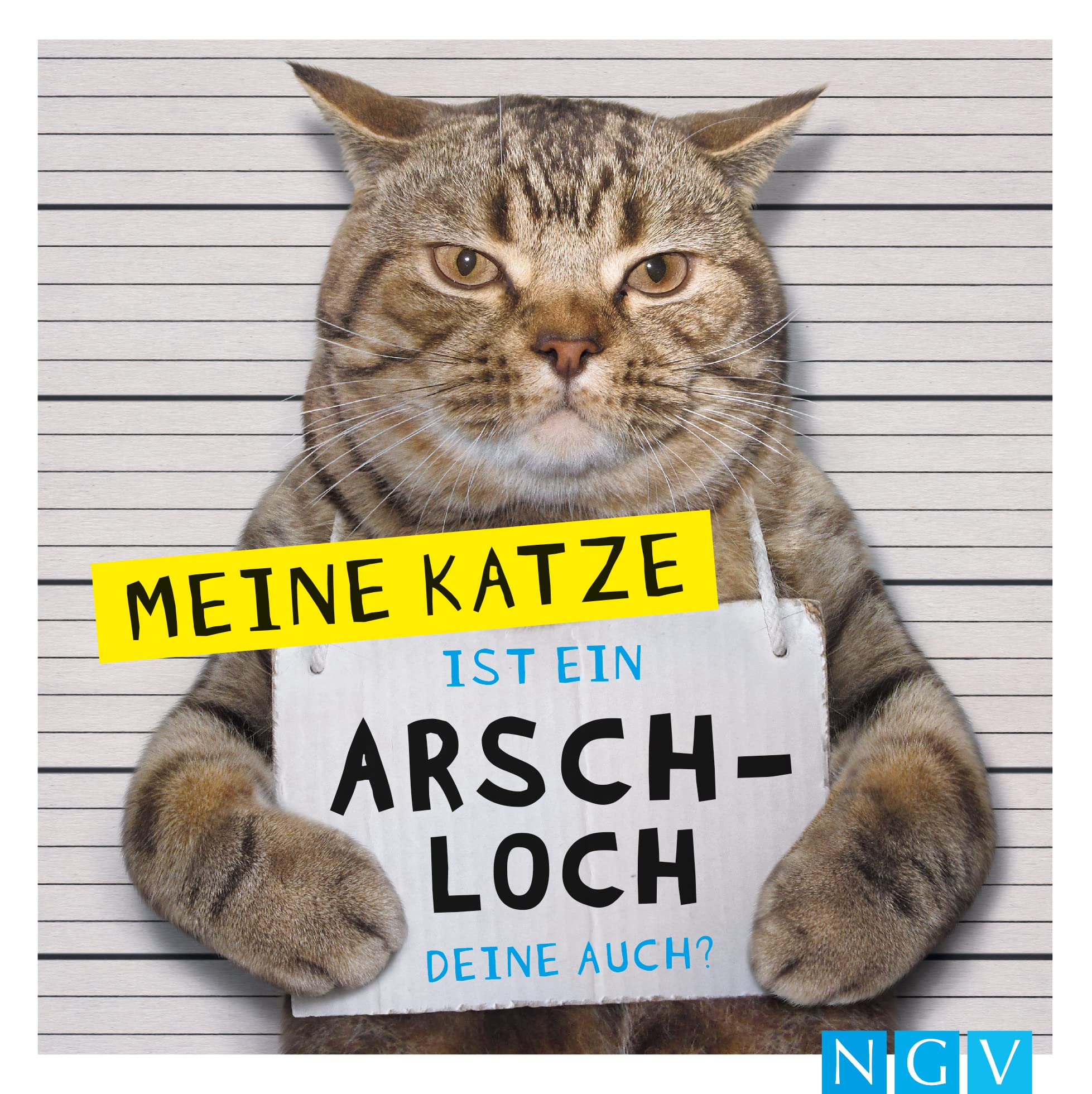 Meine Katze ist ein Arschloch - Deine auch? Humour & Satire