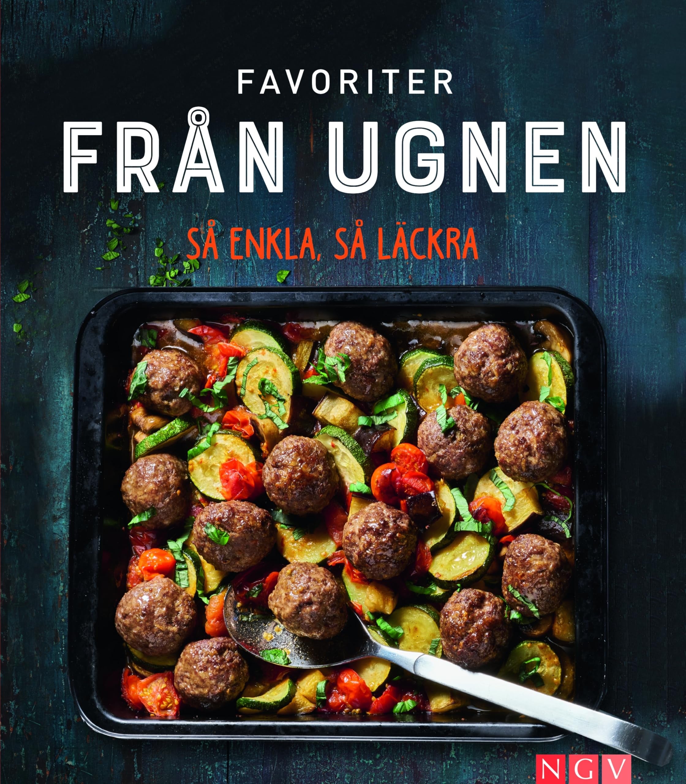 Lieblingsrezepte alles vom Blech Nina Engels Cooking & Enjoying