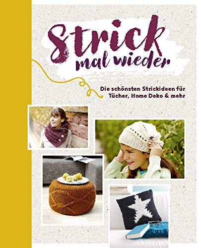Strick mal wieder: Die schönsten Strickideen für Tücher, Home Deko und mehr Hobbies & Crafts