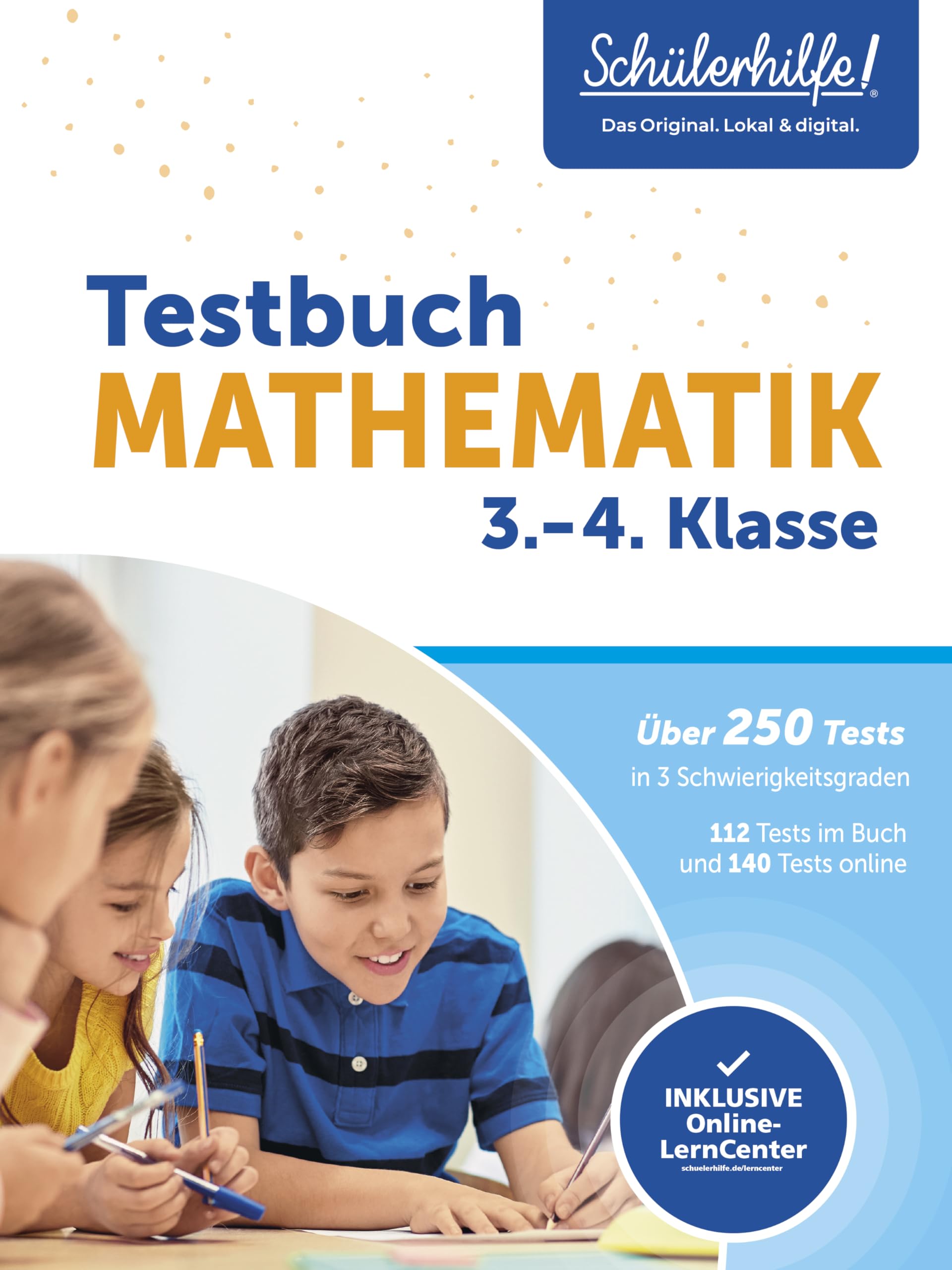 Testbuch Mathematik 3./4. Klasse I Schülerhilfe: Über 250 Tests in 3 Schwierigkeitsdraden Non-fiction