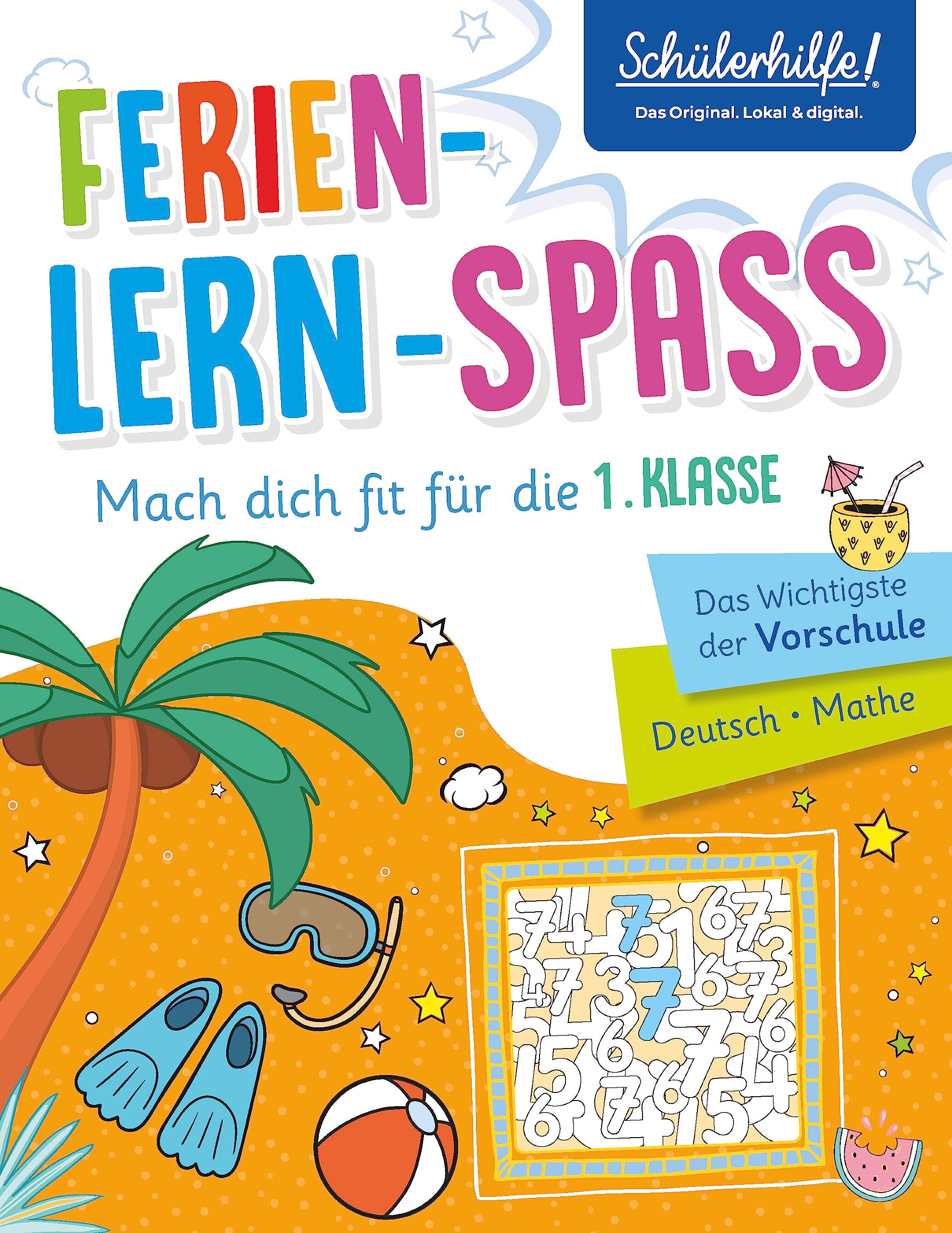 Ferien-Lern-Spaß | Mach dich fit für die 1. Klasse: Das Wichtigste der Vorschule | Schülerhilfe Books