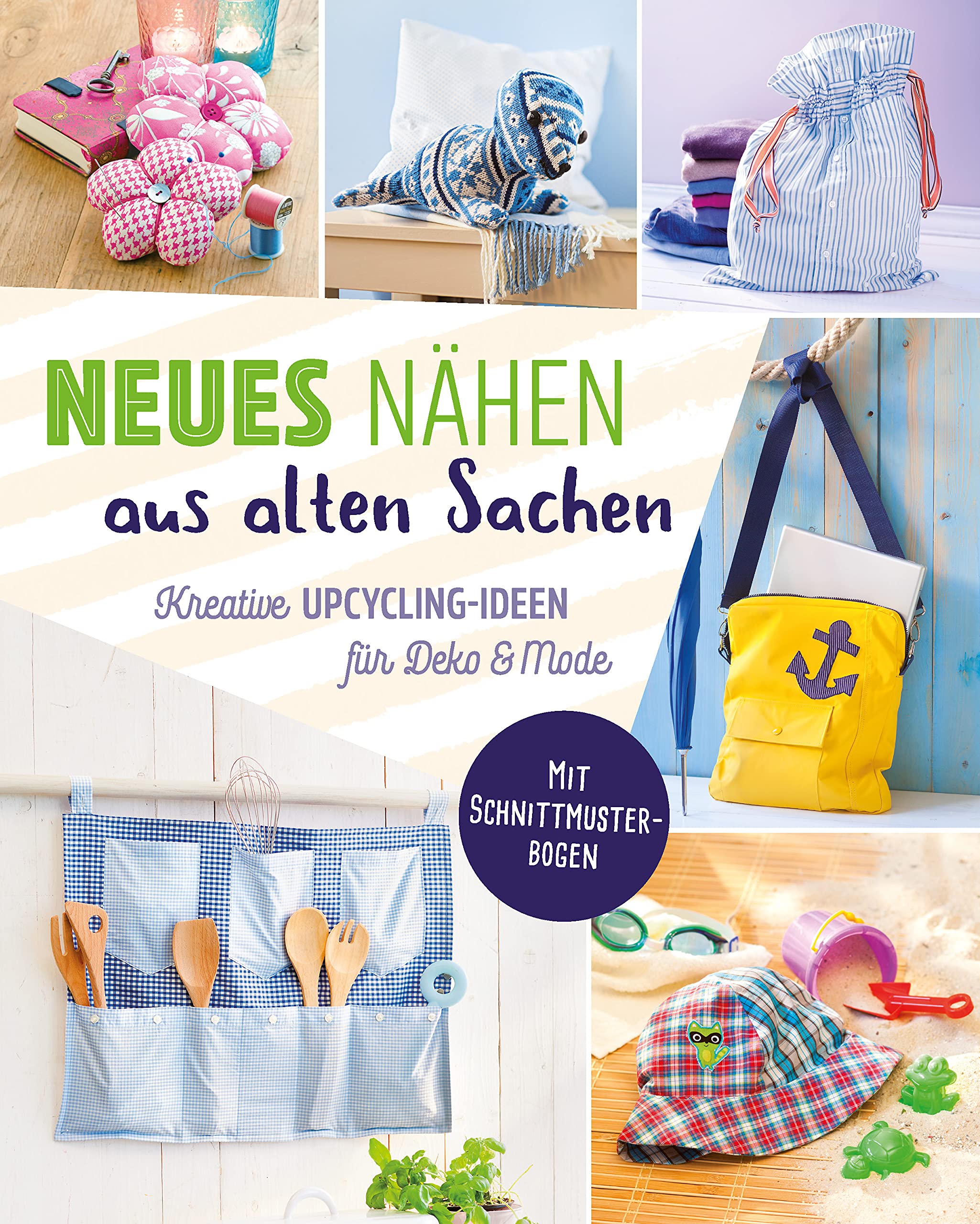 Neues nähen aus alten Sachen. Kreative Upcycling-Ideen für Deko & Mode Hobbies & Crafts