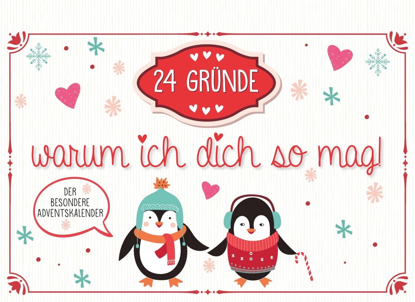24 Gründe, warum ich dich so mag. Der besondere Adventskalender Humour & Satire