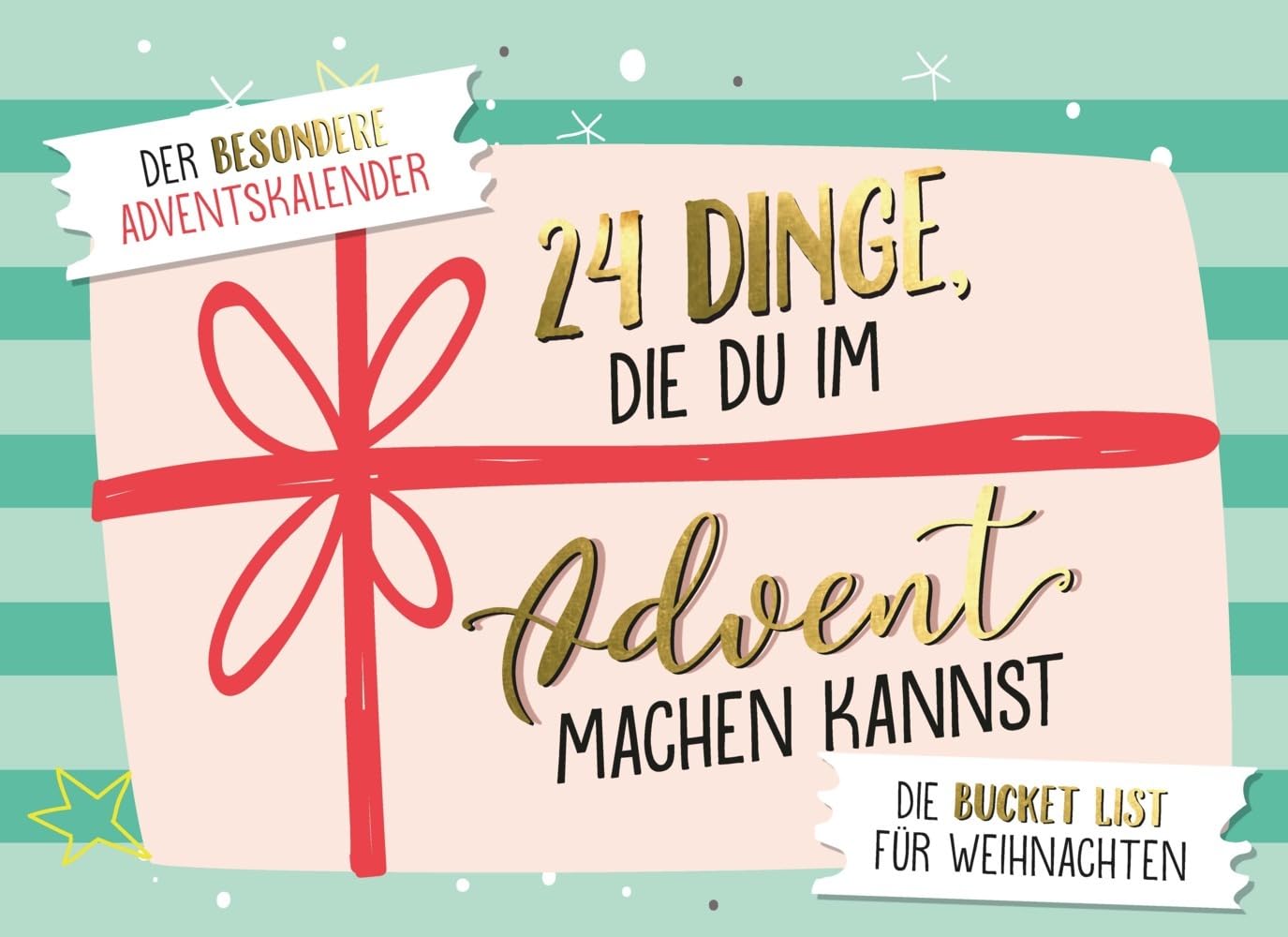 24 Dinge, die du im Advent machen ...Der besondere Adventskalender: Die Bucket List für Weihnachten Lifestyle