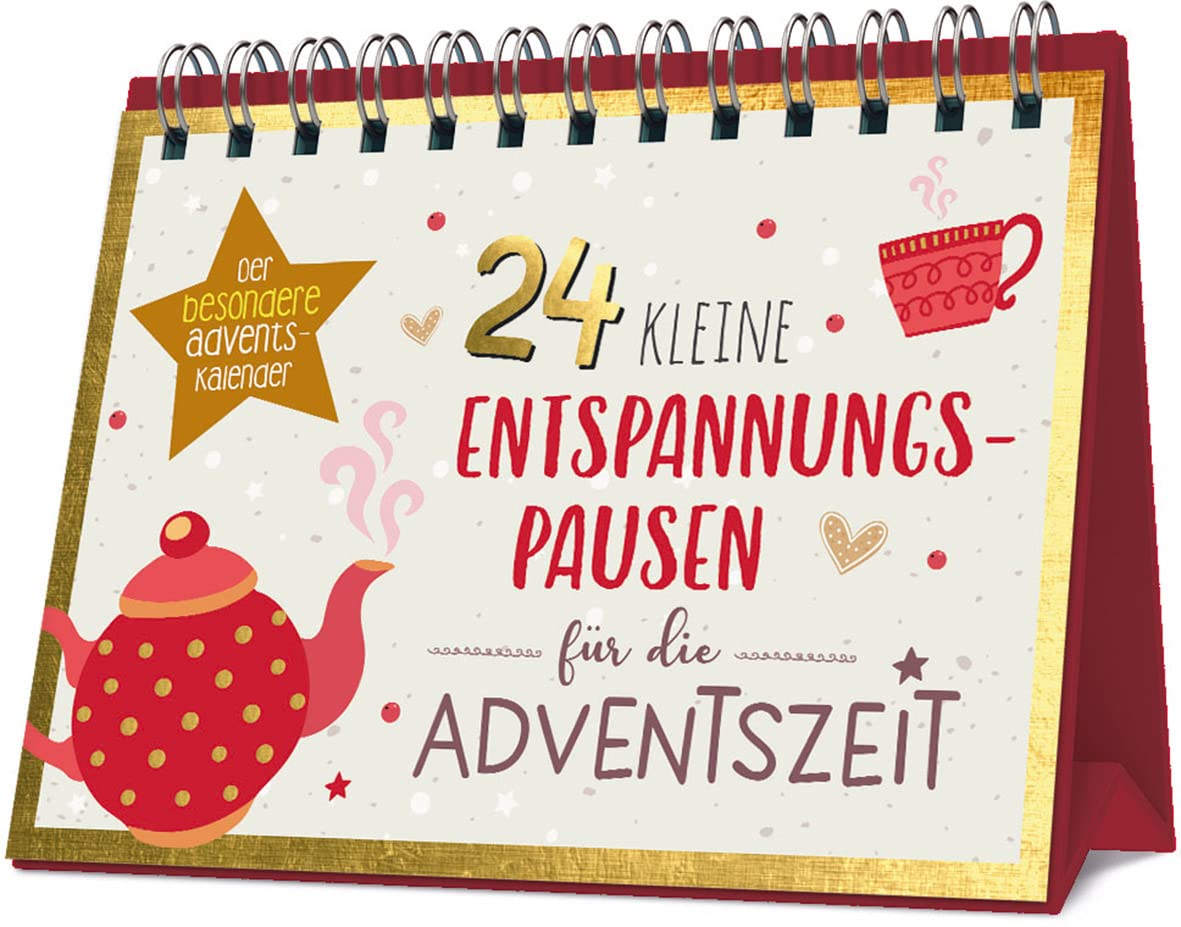 24 kleine Entspannungspausen für die Adventszeit: Der besondere Adventskalender Lifestyle