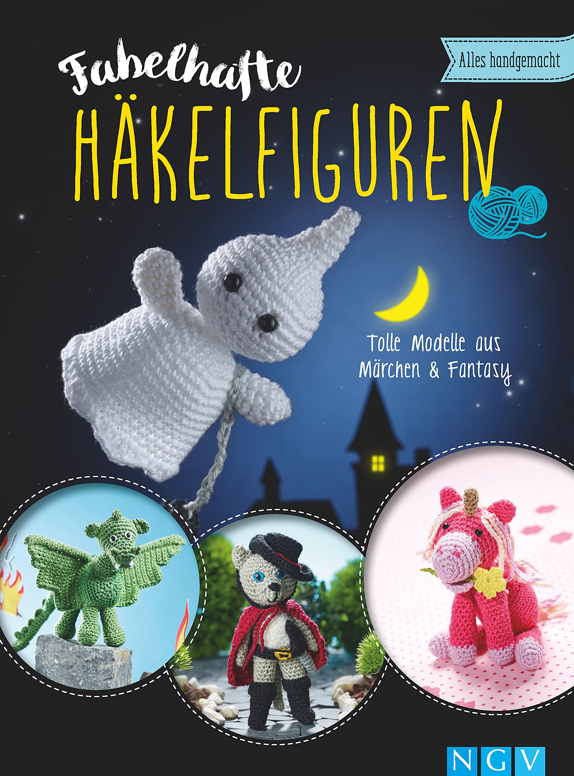 Fabelhafte Häkelfiguren: Tolle Modelle aus Märchen & Fantasy Hobbies & Crafts