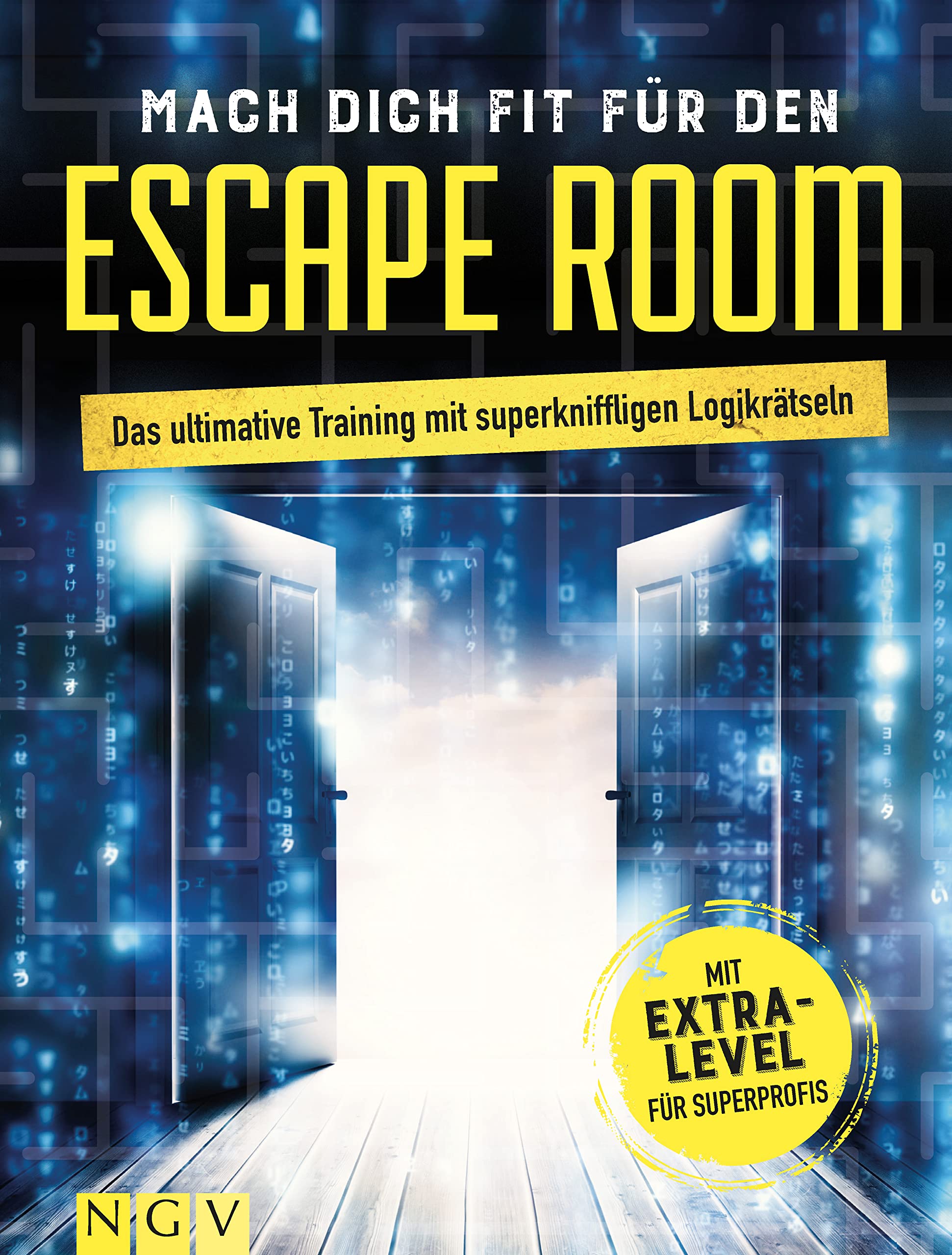Mach dich fit für den Escape Room: Das ultimative Training mit superkniffligen Logikrätseln mit Extra-Level für Superprofis Business, Finance & Career
