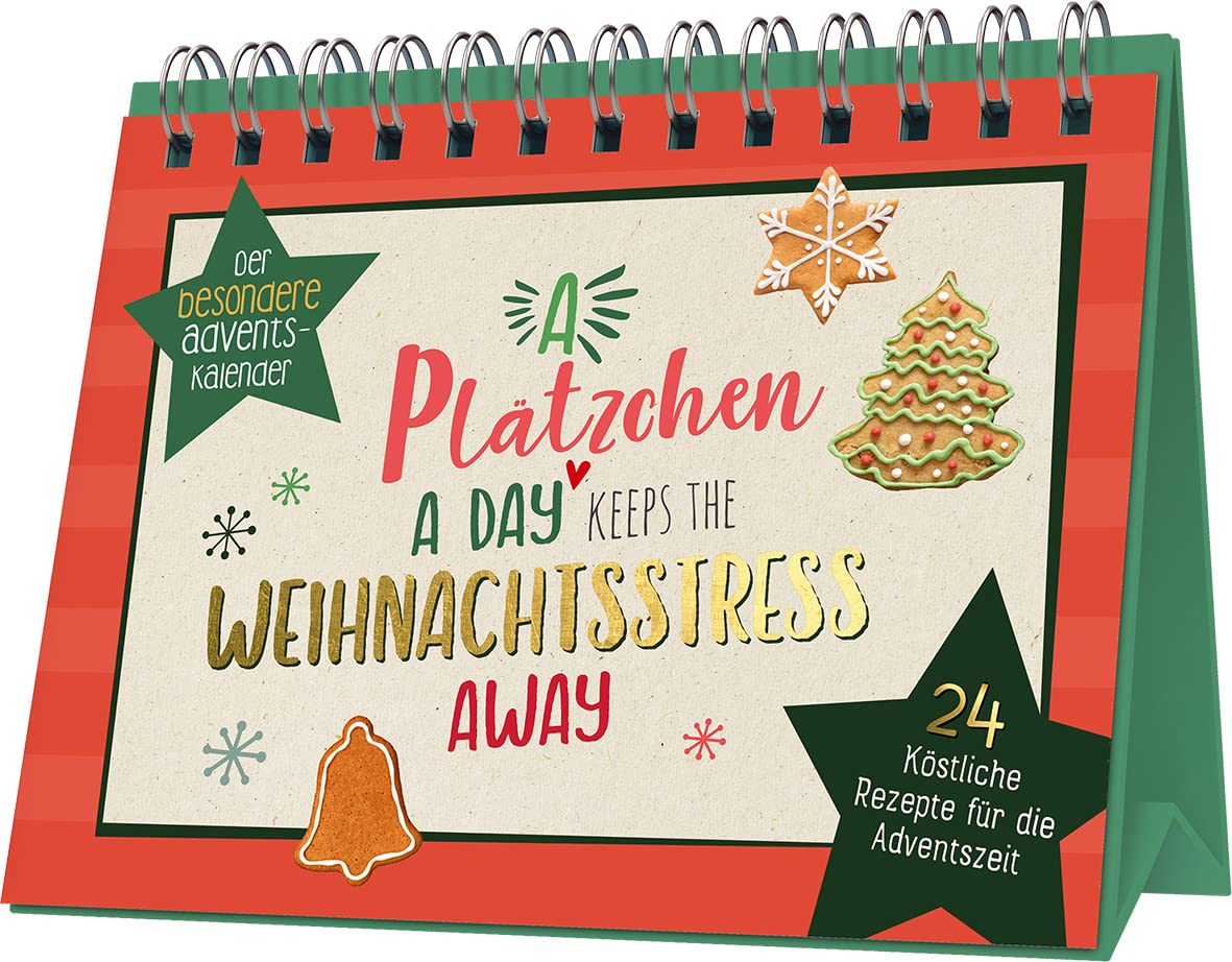 A Plätzchen a day keeps the Weihnachtsstress away: 24 köstliche Rezepte für die Adventszeit | Der besondere Adventskalender Lifestyle