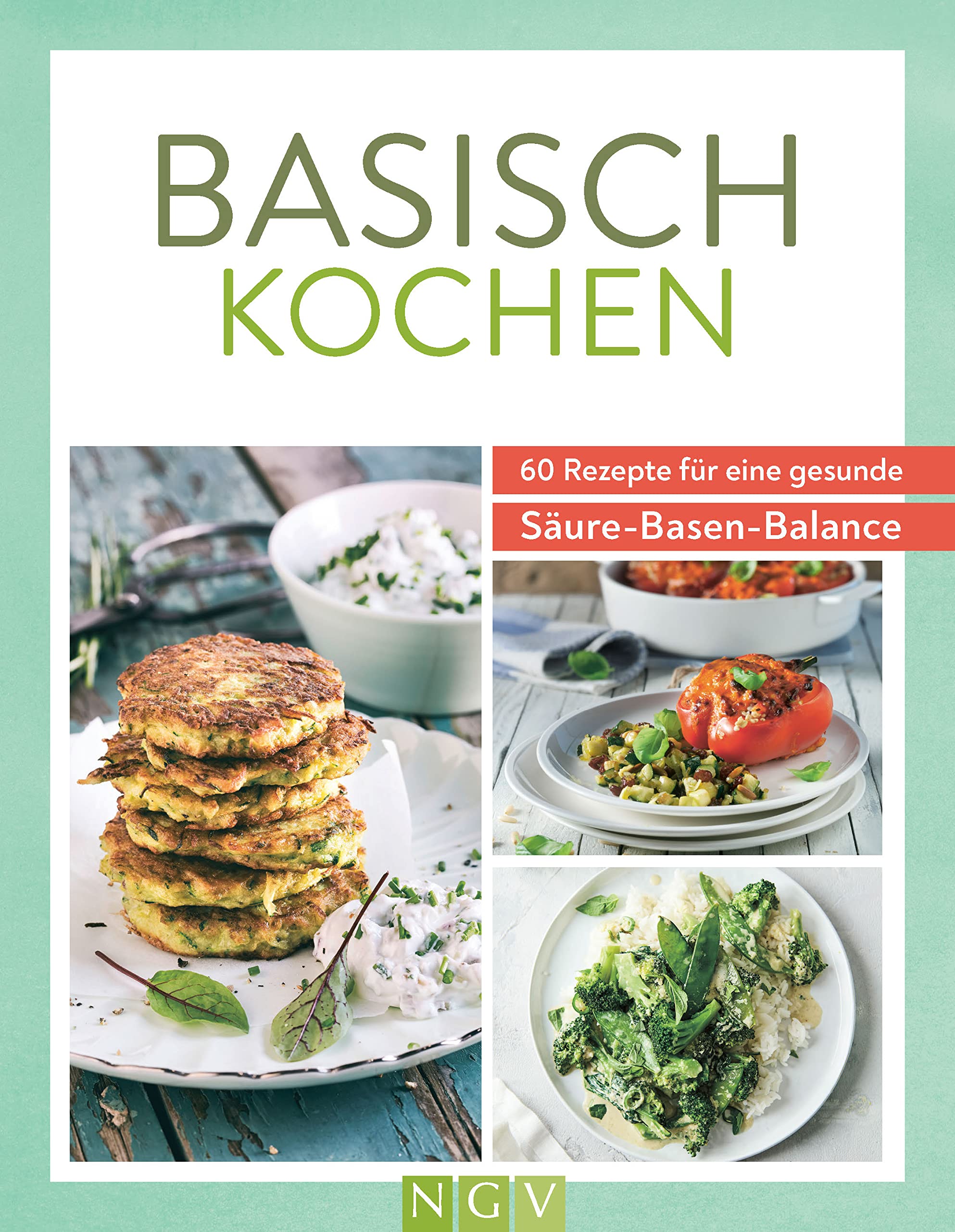 Basisch kochen: 60 Rezepte für eine gesunde Säure-Basen-Balance Leisure, Home & Garden