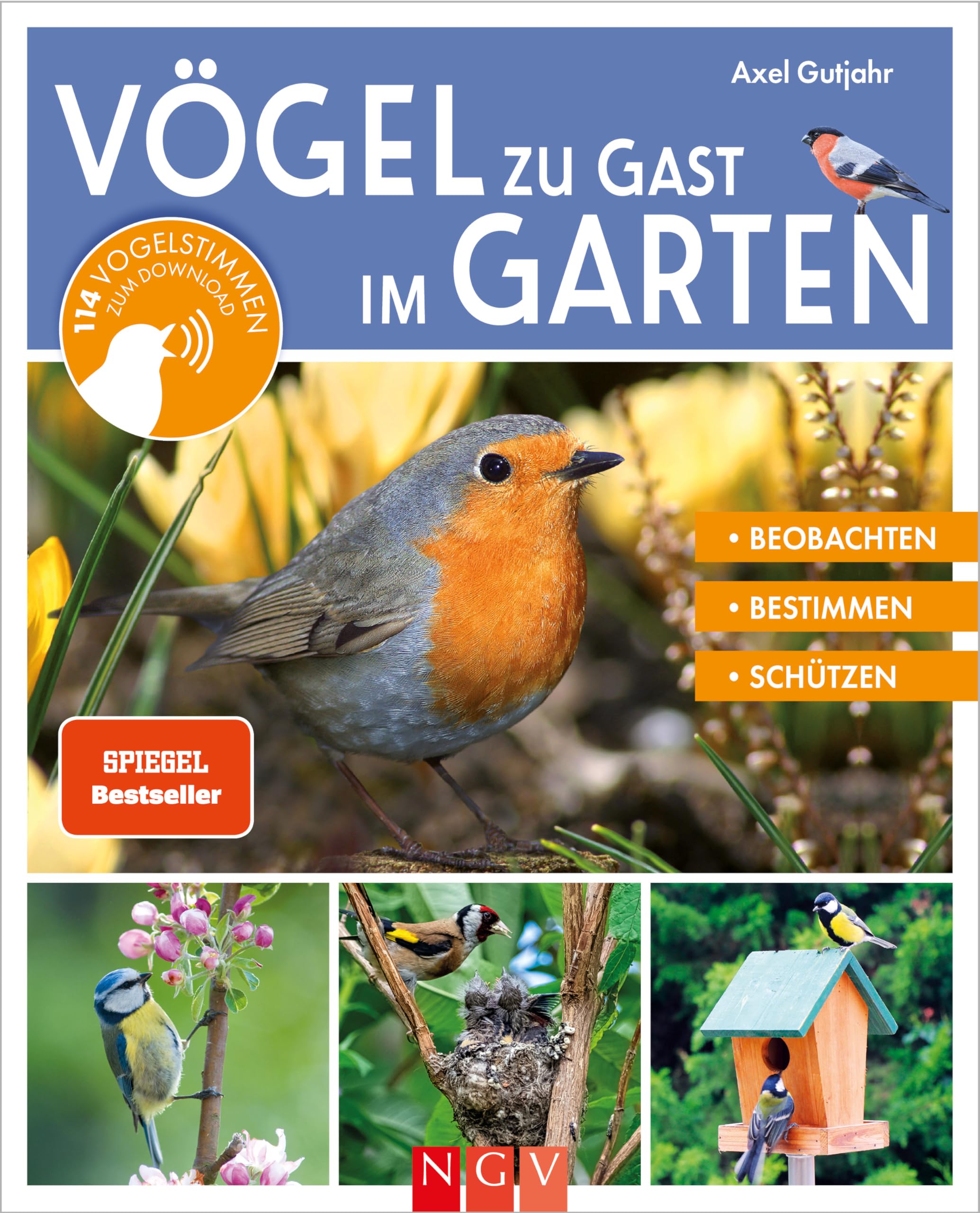 Vögel zu Gast im Garten - Beobachten, bestimmen, schützen. Garden & Plants