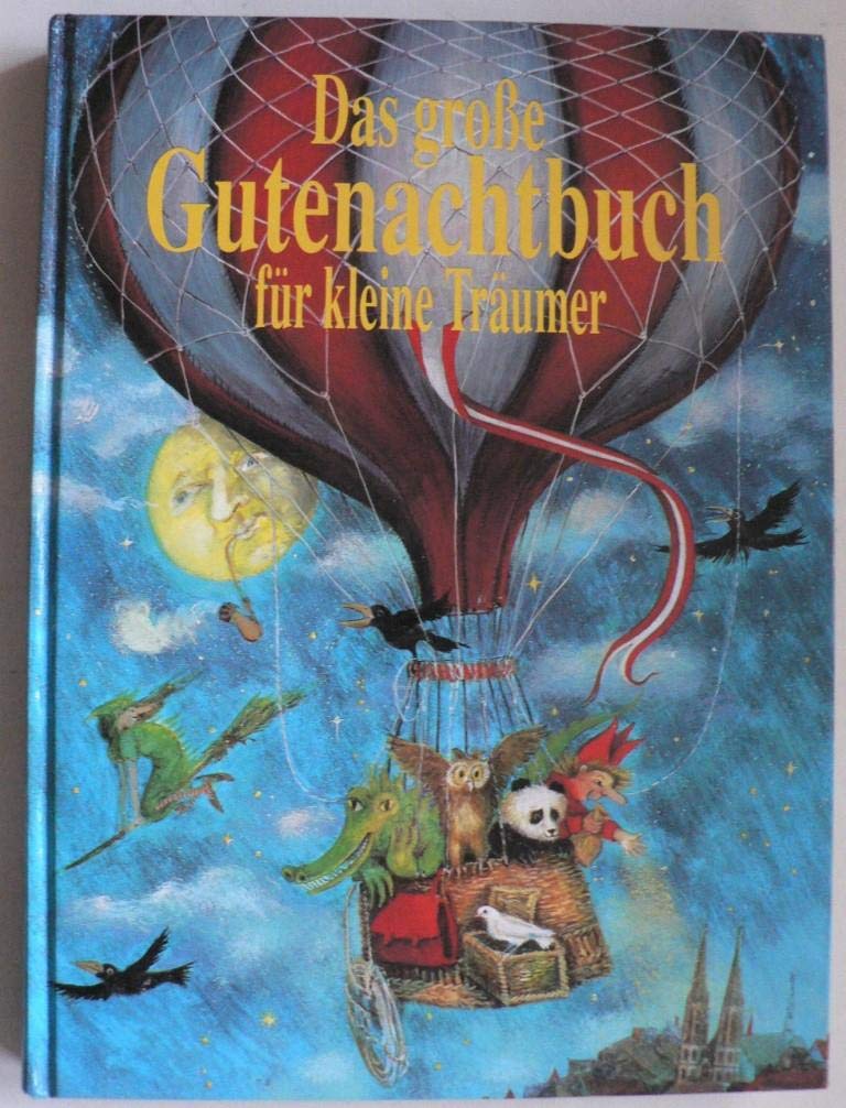 Das große Gutenachtbuch für kleine Träumer. Mit über 100 Geschichten und Gedichten zur Gutenacht Books