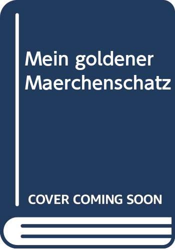 Mein goldener Märchenschatz: Die Bremer Stadtmusikanten, Die Grille und die Ameise, Der Rabe und der Fuchs, Die treuen Tiere, . . . Books
