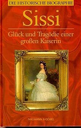 Sissi - Glück und Tragödie einer grossen Kaiserin Politics & History
