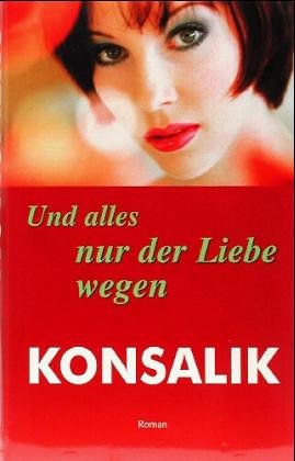 Und alles nur der Liebe wegen Books