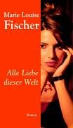 Alle Liebe dieser Welt Contemporary literature